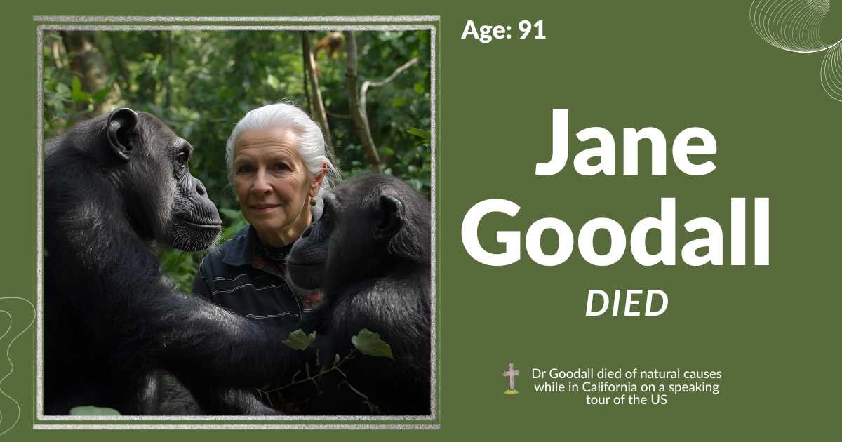 Jane Goodall Died